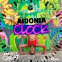 AIDONIA - CLOCK - PROJECT SWEAT - SINGLE #ITUNES 11/20/15 @aidoniajop