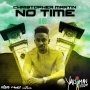 CHRIS MARTIN - NO TIME - SINGLE #ITUNES 12/16/16 #PREORDER 12/2/16 @zjliquid
