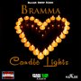BRAMMA - CANDLE LIGHTS - SINGLE #ITUNES 11/25/16 @blaqksheepmafia