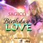 SAGIC O - BIRTHDAY LOVE - SINGLE #ITUNES 4/21/17 @_moresteppaprod