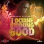 I OCTANE - SIDDUNG GOOD - SINGLE - #ITUNES 8/19/14 #PREORDER 8/5/14 @1REALMARKUS