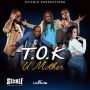 T.O.K - U MOTHER - SINGLE #ITUNES 4/14/15 @stickleprod