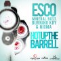 ESCO FT. MINERAL BOSS, BURNING KRY X NIGMA - HOT UP THE BARRELL - SINGLE #ITUNES 4/1/16 @EscodaShocker @starstruckpro1