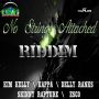 VARIOUS ARTIST - NO STRINGS ATTACHED RIDDIM #ITUNES 1/6/15 @GotstudioShaney