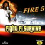 FIRE 5 - FIGHT FI SURVIVE - SINGLE #ITNUES 4/29/16 @ZephWatt