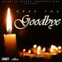 DRAE FOX - GOODBYE - SINGLE #ITUNES 6/23/17 @rickklick