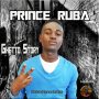 PRINCE RUBA - GHETTO STORY - SINGLE #ITUNES 8/26/16 @IntuitiveMusic