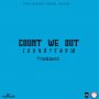 TRAVALAUNCH - COUNT WE OUT - SINGLE #ITUNES 5/12/17 @khaeelrecords @travalaunch