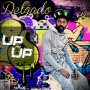 DELGADO - UP AN UP - SINGLE #ITUNES 4/22/16 @famshousemusic