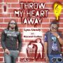LYNX UNRULY FT. MAXWELL COLLINS - THROW MY HEART AWAY - SINGLE #ITUNES 7/15/14 @LYNX_UNRULY 