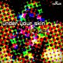 VARIOUS ARTIST - UNDER YOUR SKIN - EP #ITNUES 4/29/16 @ZephWatt