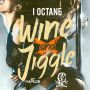 I OCTANE - WINE AND JIGGLE - SINGLE - #ITUNES 9/17/13 @seanizzlemusic @ioctane_