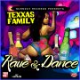 TEXXAS FAMILY - RAVE & DANCE - SINGLE #ITUNES 12/9/16 @BurnOutRecords