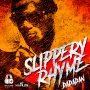 DADA DAN - SLIPPERY RHYME - SINGLE #ITUNES 3/17/17