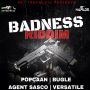 BADNESS RIDDIM - #ITUNES 5/27/14 POPCAAN SASCO BUGLE VERSI @RATTRAPMUSIC