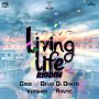 LIVING LIFE RIDDIM - #ITUNES 7/22 #PRE 7/8 @JWONDER21 @ADDEPROD 