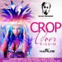VARIOUS ARTIST - CROP OVER RIDDIM #ITUNES 7/21/15 @djskyrecords