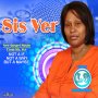 SIS VER - NOT A IF, NOT A WHY, BUT A MAYBE - SINGLE #ITUNES 1/22/16 @21stGospel
