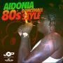 AIDONIA - 80S DANCEHALL STYLE - SINGLE - #ITUNES 3/18/14 @AIDONIAJOP @LALOJOP