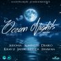 OCEAN NIGHTS RIDDIM - AIDONIA, KONSHENS, ISHAWNA & MORE #ITUNES 11/6/15 #PREORDER 10/23/15 @aidoniajop @g3musik