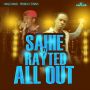 SAHIE X RAYTED - ALL OUT - SINGLE - GOLDMIND PRODUCTIONS #ITUNES 12/3/13 @Goldmindproduct