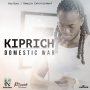 KIPRICH - DOMESTIC WAR - SINGLE #ITUNES 10/28/16 #PREORDER 10/14/16 @ROMEICHWEAR @kfanimusic