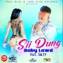 BABY LAWD FT. SALTY - SII DUNG #ITUNES 1/20/17