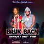 DHEXTRUS & WESSY WESSY - BRUK BACK - SINGLE #ITUNES 12/18/15 @freeflowrecords