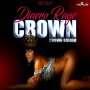DINERO RAGE - CROWN - SINGLE #ITUNES 1/27/17 @ragemoney 