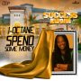 I OCTANE - SPEND SOME MONEY - SINGLE #ITUNES 8/12/16 #PREORDER 7/29/16 @GOODGOODPROD @Realioctane