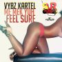 VYBE  KARTEL - ME MEK YUH FEEL SURE - SINGLE #ITUNES 8/19/14 #PREORDER 8/5/14 @souniquerecords @iamthekartel