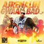 AJRENALIN - GWAAN BAD - SINGLE #ITUNES 3/11/14 @BrixtonMG