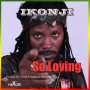 IKONJI - SO LOVING - SINGLE #ITUNES 9/23/16 #SolidFoundationRecords