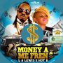 L.A LEWIS X HOT K - MONEY A ME FREN - SINGLE #ITUNES 5/12/15 @lalewisofficial