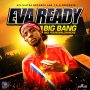 BIG BANG - EVA READY - SINGLE #ITUNES 6/3/16 @AffiliatesAFR