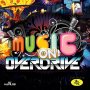 VARIOUS ARTISTS - MUSIC ON OVERDRIVE - EP #ITUNES 2/3/17 @ZephWatt