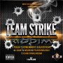 VARIOUS ARTIST - TEAM STRIKE RIDDIM #ITUNES 12/16/14 @spitfiyahfilms