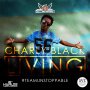 CHARLY BLACK - LIVING - SINGLE #ITUNES 2/5/16 #PREORDER 1/22/16 @charlyblack876 @daneraymusic