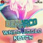 DEMARCO - WHINE, JIGGLE & KOTCH - SINGLE - #ITUNES 6/24/14 @jaycrazie_rec