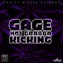 GAGE - HOT GRABBA KICKING - SINGLE #ITUNES 3/25/16 @gage_almighty @BigceeChoice