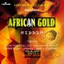 VARIOUS ARTISTS - AFRICAN GOLD RIDDIM #ITUNES 9/1/17 @HaynesRecords1