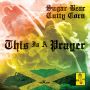 SUGAR BEAR & CUTTY CORN - THIS IS A PRAYER - SINGLE - MEK A STEP RECORDS #ITNUES 12/17/13 @galawasp1