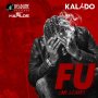 KALADO - FU (MI LEAVE) - SINGLE #ITUNES 3/18/16 #PREODER 3/4/16 @deadline1word @officialkalado
