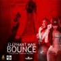 ELEPHANT MAN - BOUNCE - SINGLE #ITUNES 3/31/17 #PREORDER 3/17/17 @corneliusdaley @elephantmanja