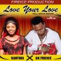 G.K FIRE ICE & SANTINA - LOVE YOUR LOVE - SINGLE #ITUNES 3/17/17 @GKfireice