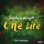 JONATHAN BURKETT FT. AMBELIQUE - ONE LIFE - SINGLE #ITUNES 11/18/16 @MrJohnBurkett