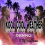 DENNO - KOOL COOL WEATHER - SINGLE #ITUNES 2/3/15 @djtropicalja