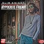 SLIM KNIGHT - HYPOCRITE FRIEND - SINGLE #ITUNES 4/1/16 @BurnOutRecords