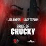 LISA HYPER FT. LADY TEFLON - BRIDE OF CHUCKY - SINGLE #ITUNES 7/7/15 @AllfacesEnt