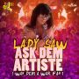 LADY SAW - ASK DEM ARTIST(WAH DEM A WAR FAH) - SINGLE #ITUNES 6/24/14 @johnjohnawful @ladysawofficial